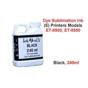 May include: A white plastic bottle of black dye sublimation ink, labeled "Ink4YouLV BLACK 240 ml." The bottle is compatible with ET-8500 and ET-8550 printer models. The text "Black, 240ml" is also visible.
