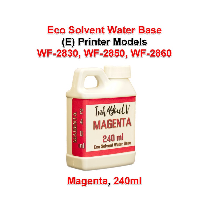 May include: A white plastic bottle with a magenta label. The label reads "Ink4youLV MAGENTA 240 ml Eco Solvent Water Base." The bottle also has the text "Magenta, 240ml" and "Eco Solvent Water Base (E) Printer Models WF-2830, WF-2850, WF-2860."