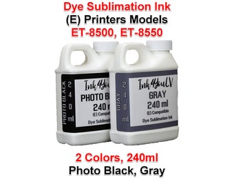 May include: Two white plastic bottles of dye sublimation ink with white screw caps. One label reads Ink4YouLV Photo Black 240 ml, the other reads Ink4YouLV Gray 240 ml. Text above reads Dye Sublimation Ink (E) Printers Models ET-8500, ET-8550.