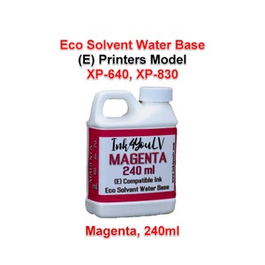 May include: A white plastic bottle of magenta ink with a handle, labelled "Ink 4YoulV MAGENTA 240 ml." The bottle also states "Eco Solvent Water Base" and is compatible with XP-640 and XP-830 printers.