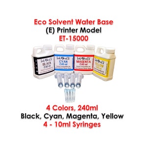 May include: Four bottles of printer ink in black, cyan, magenta, and yellow, each labeled with the Ink4uLV brand and 240 ml capacity. The image also shows four 10ml syringes. Text on the image reads "Eco Solvent Water Base (E) Printer Model ET-15000."