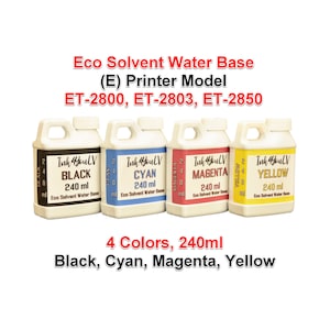 May include: Four 240 ml bottles of Eco Solvent Water Base ink in black, cyan, magenta, and yellow. The bottles are labeled "Ink 4YouLV" and are for printer models ET-2800, ET-2803, and ET-2850.