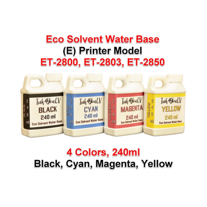 May include: Four 240 ml bottles of Eco Solvent Water Base ink in black, cyan, magenta, and yellow. The bottles are labeled "Ink 4YouLV" and are for printer models ET-2800, ET-2803, and ET-2850.