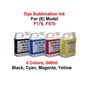 May include: Four bottles of dye sublimation ink in black, cyan, magenta, and yellow. Each bottle is labeled with the color name, the Ink4YouLV brand, and contains 240 ml of ink. The text "For (E) Model F170, F570" is also visible.