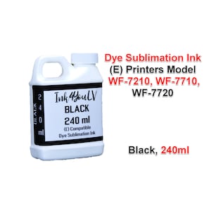 May include: A white plastic bottle of black dye sublimation ink, labeled "Ink4YouLV BLACK 240 ml." The bottle has a handle and a white cap. Text on the bottle indicates compatibility with WF-7210, WF-7710, and WF-7720 printers.
