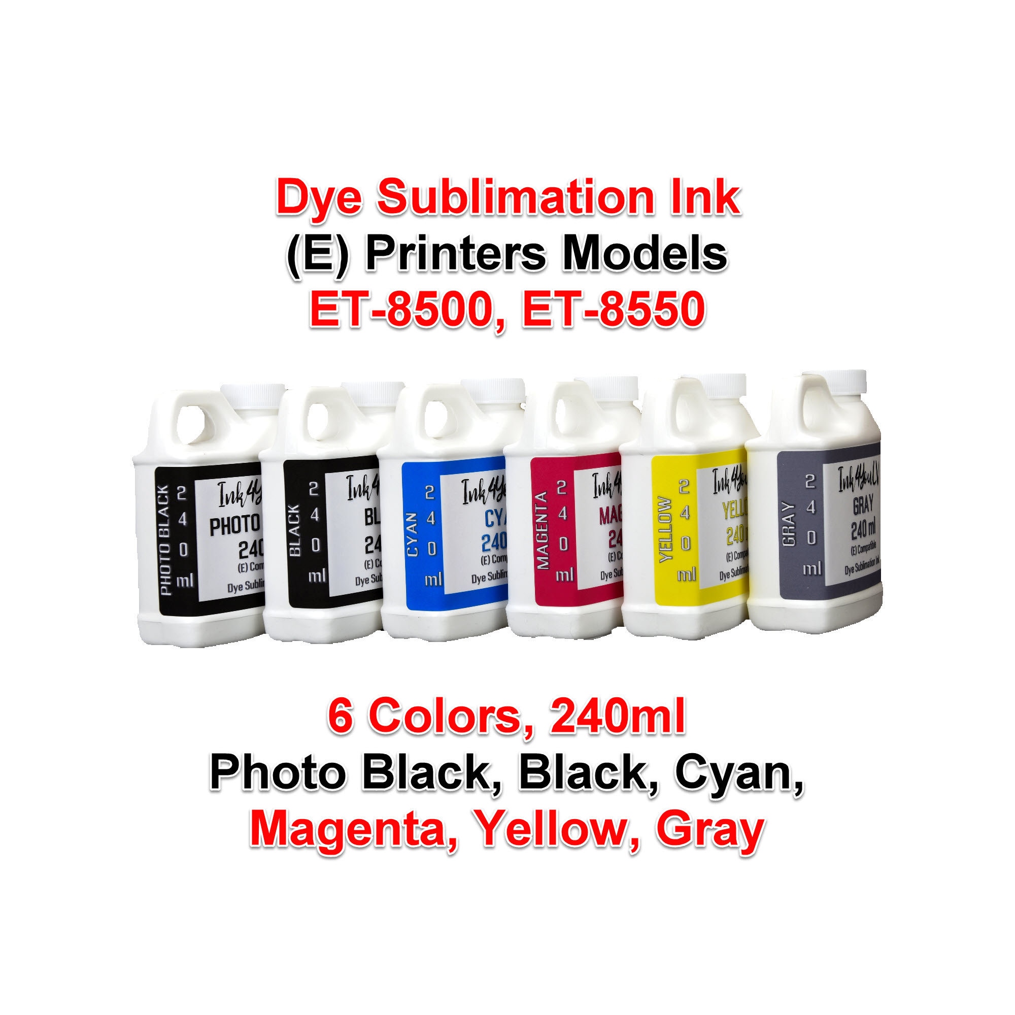 Dye Sublimation Ink 6 Colors 240ml, for E Printers Models ET-8500, ET 8550,  6 Bottles 