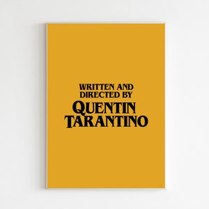 Written and Directed by Quentin Tarantino Wall Art | Printable Wall Art | Poster | Home Decor | Gift | INSTANT DIGITAL DOWNLOAD