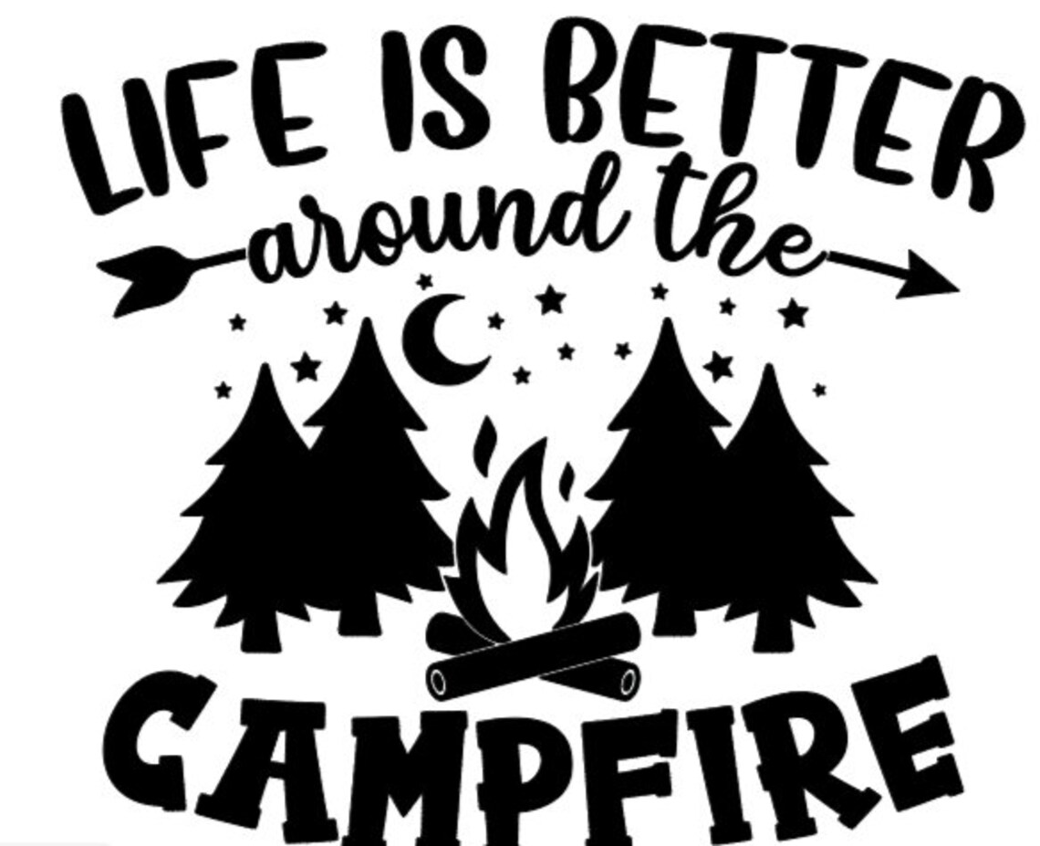 Life Is Better Around the Campfire Camping Bucket Svg Etsy