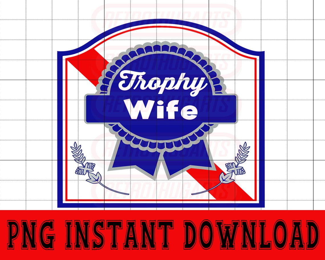 PABST BLUE RIBBON Trophy Wife / Husband Png File Instant Etsy