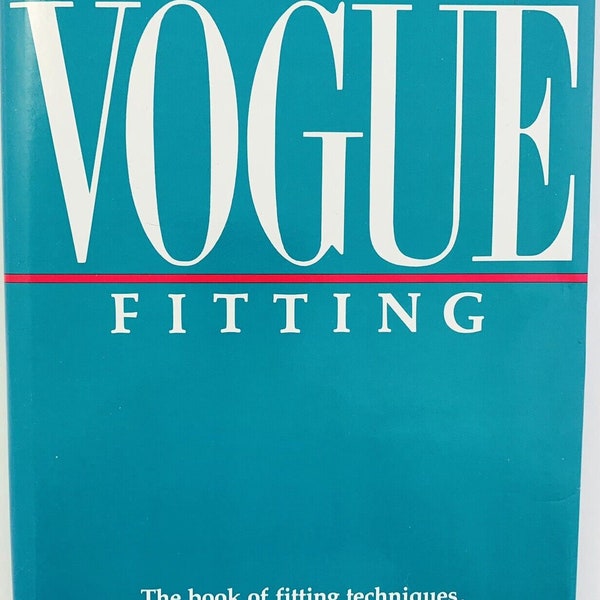 Vogue Fitting: The Book of Fitting Techniques, Adjustments, and Alterations, Hardcover