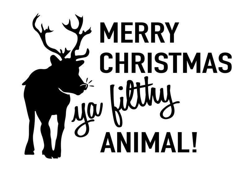 Merry Christmas Ya Filthy Animal image 1