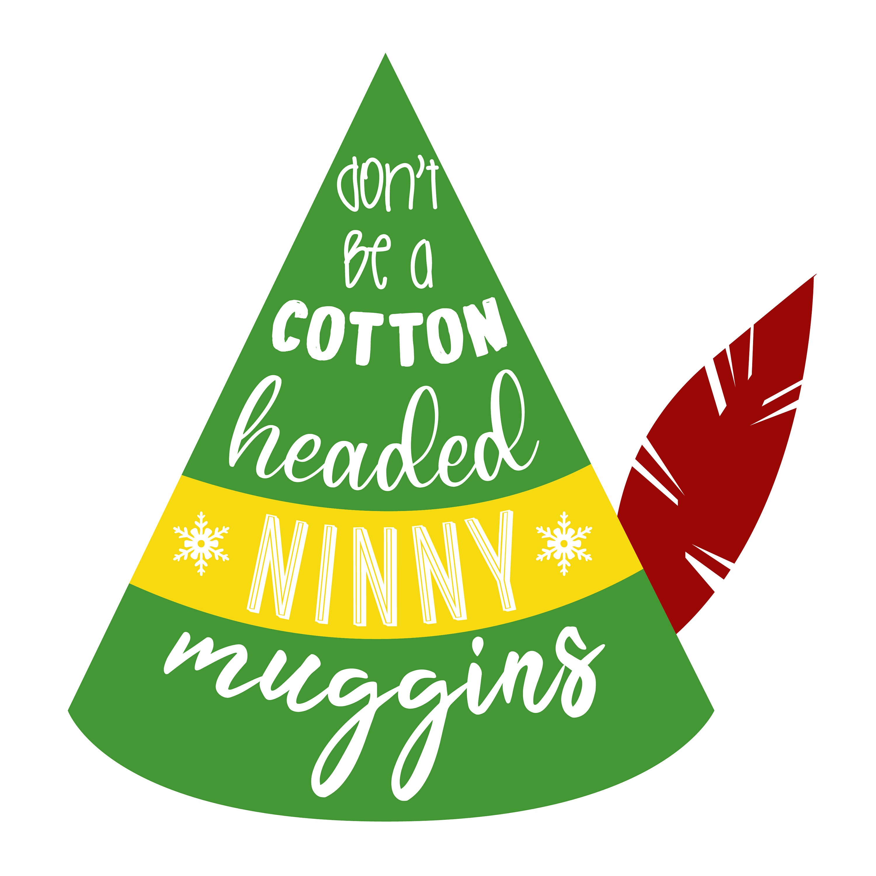 Don't Be A Cotton Headed Ninny Muggins Etsy