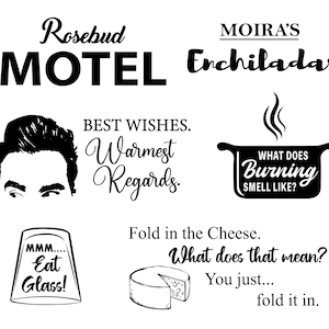 David Rose, Auguri, Piega nel formaggio, mangia il bicchiere, Enchiladas di Moira, Rosebud Motel, SVG per file cricut, citazioni di David