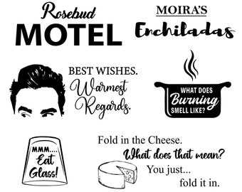 David Rose, Best Wishes, Fold in the cheese, eat glass, Moira's Enchiladas, Rosebud Motel, SVG for cricut files, David quotes