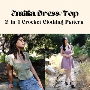 May include: A crochet dress and top pattern, called "Emilia Dress/Top 2-in-1 Crochet Clothing Pattern". The image shows two women wearing the crochet garment, one wearing the top with jeans and the other wearing the dress.