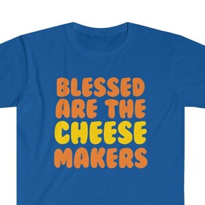 Blessed Are The Cheese Makers Shirt, Python inspired Funny Slogan T-Shirt Gift for Python lovers