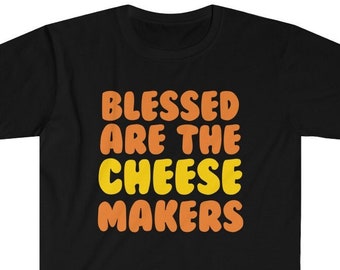 Blessed Are The Cheese Makers Shirt, Python inspired Funny Slogan T-Shirt Gift for Python lovers