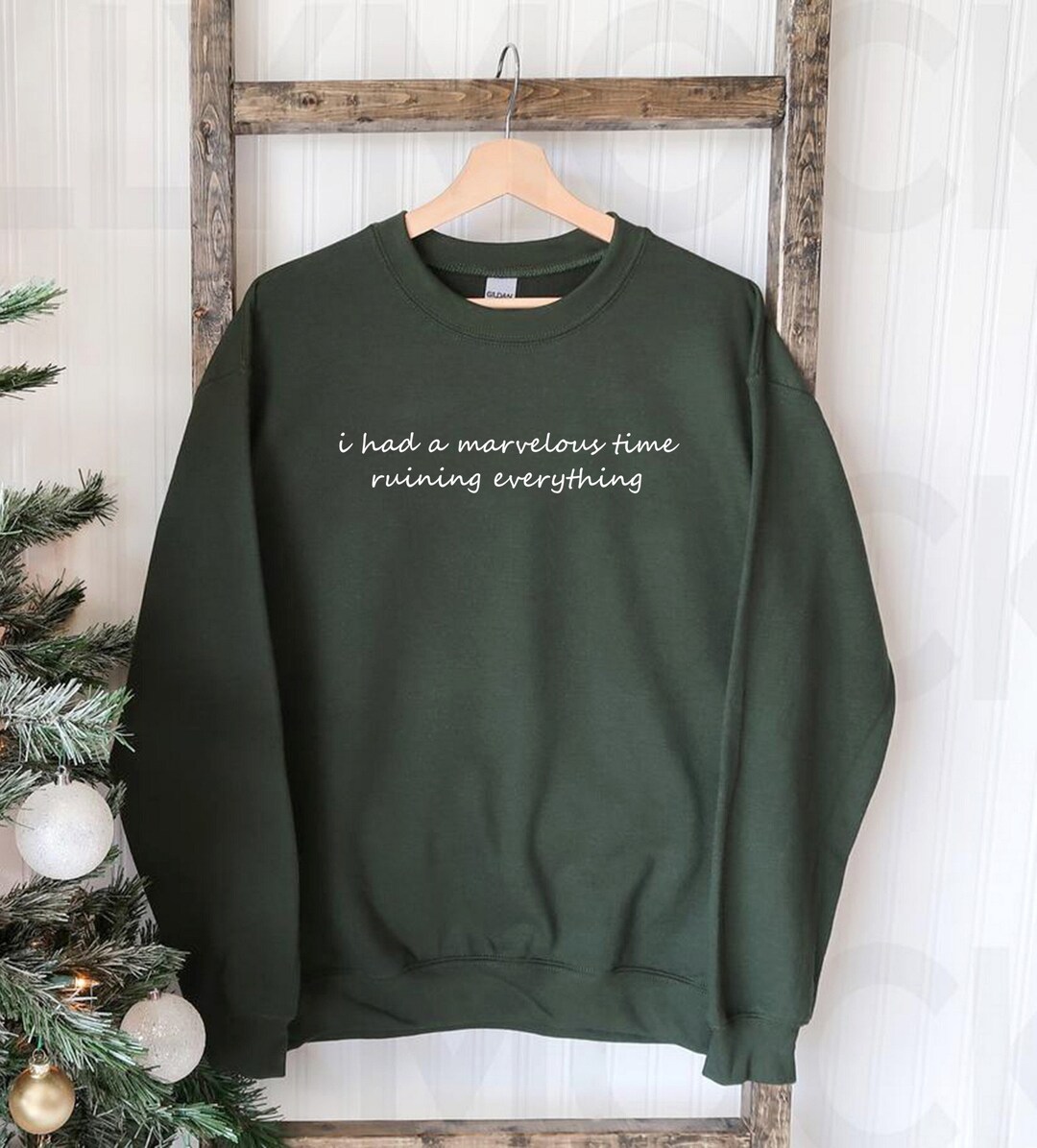 I Had a Marvelous Time Ruining Everything Sweatshirt I Had a Etsy