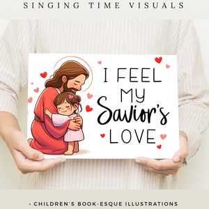 I Feel My Savior's Love: Primary Singing Time Visuals (PDF)