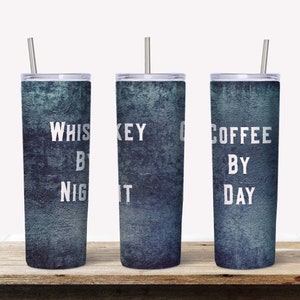 Coffee By Day, Whiskey By Night tumbler