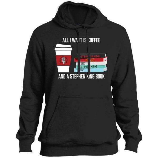 All I Want is Coffee and Stephen King Hoodie