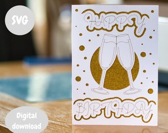 Champagne Glasses Happy Birthday Card SVG, card svg, cut file, Cricut file