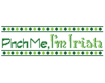 Pinch Me I'm Irish Cross Stitch Pattern, Shamrock Clover (PDF Pattern)