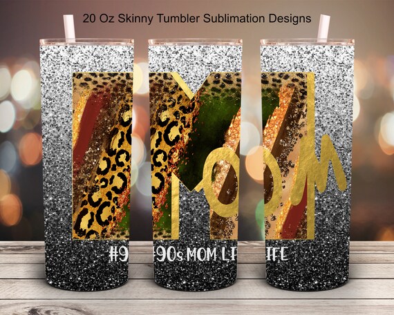 Download 90s Mom Tumbler Sublimation Designs For 0 Oz Skinny ...