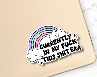 In My F*ck This Sh*t Era Sticker | Vinyl Die Cut Sticker | Waterproof | Sticker |