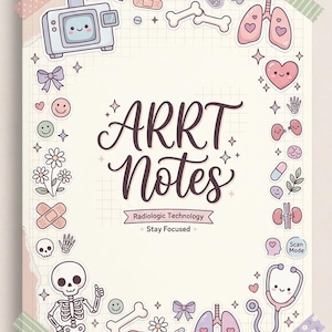 May include: A notebook cover featuring the text ARRT Notes and Radiologic Technology Stay Focused, surrounded by a border of medical-themed stickers including a skeleton, lungs, a stethoscope, bones, and an X-ray machine in pastel colors.