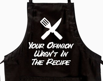 Your Opinion Wasn't In The Recipe Unisex Apron | 30" Length With Adjustable Strap & Pockets