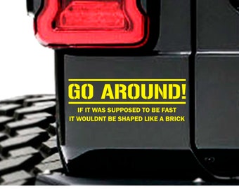 Go Around Shaped Like a Brick Vinyl Decal Sticker