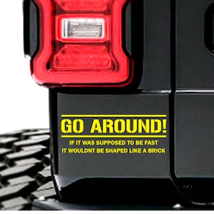 Go Around Shaped Like a Brick Vinyl Decal Sticker
