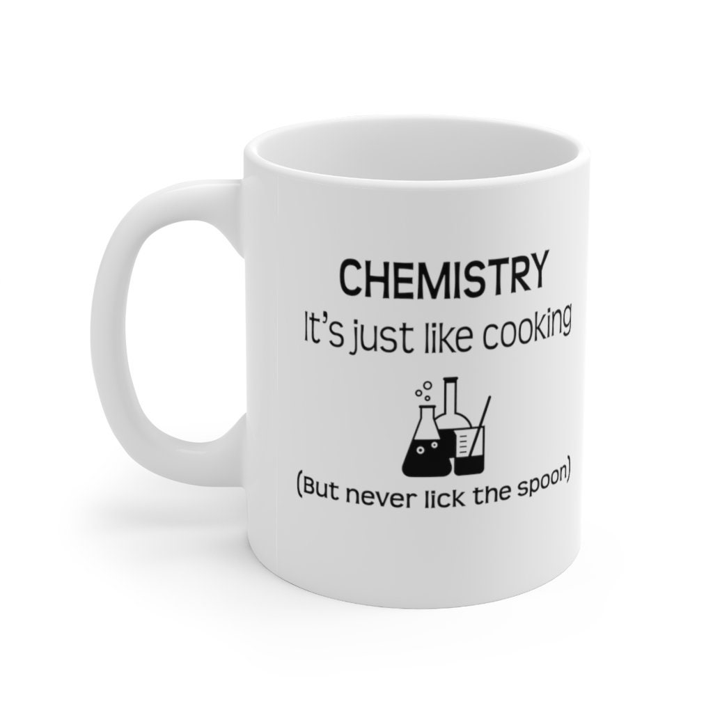 Great Gift Mug For The Chemistry Lover / Chemistry Teacher Present