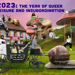 2023: The Year of Queer Leisure and Insubordination