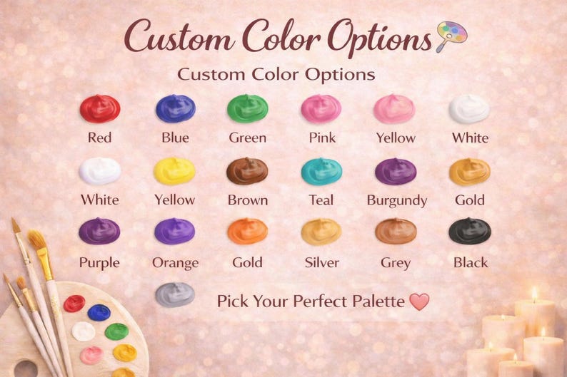 May include: An image presenting a range of custom colour options for art. The palette includes red, blue, green, pink, yellow, white, brown, teal, burgundy, gold, purple, orange, silver, grey, and black. Text reads "Custom Colour Options" and "Pick Your Perfect Palette."