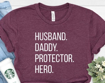 Husband Daddy Protector Hero Shirt, Fathers Day Gift, Hero Shirt, Hero Dad Tshirt, Cool Father Shirt, Gift For Dad, Protector Daddy Shirt