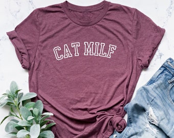 Cat Mom Shirt, Cat MILF Shirt, Cat Mama Shirt, Future Cat MILF, New Cat Mom, Gift for Cat Mom, Funny Cat Lovers Gift, Fur Mama, Mom Life Tee