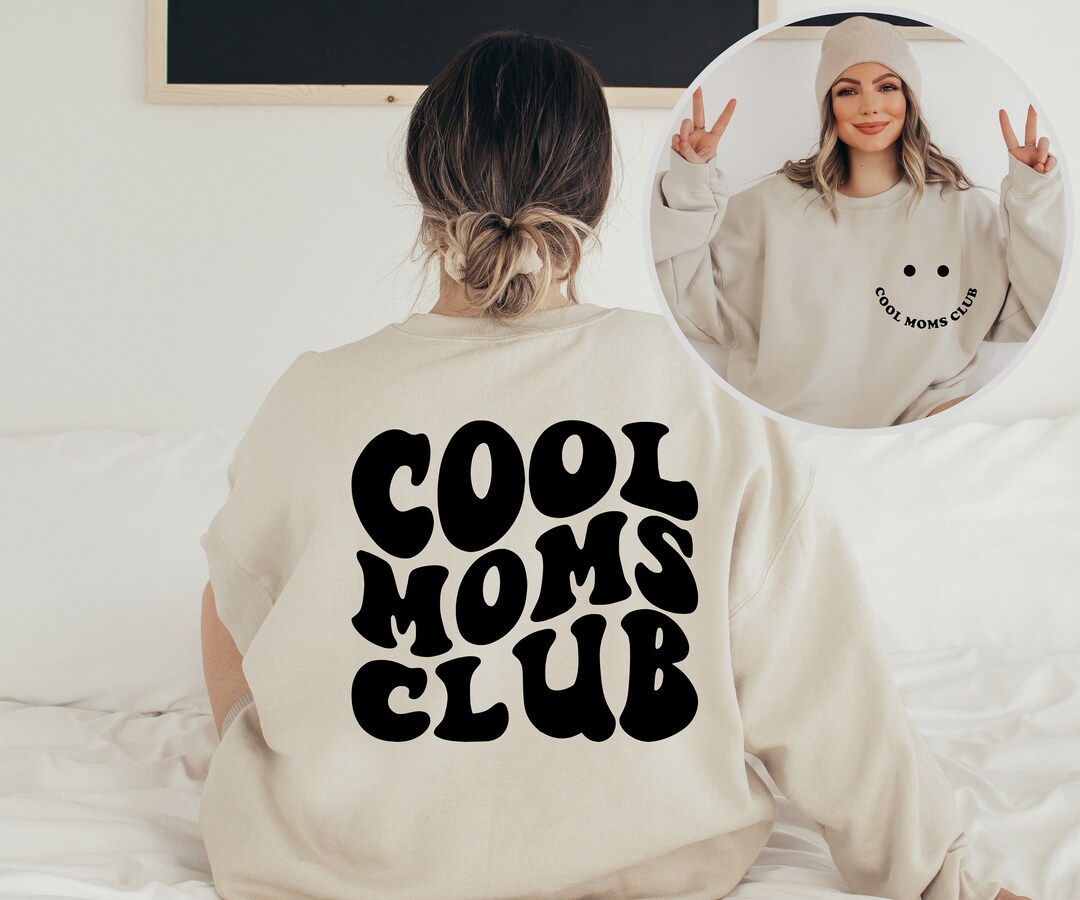 Cool Moms Club Printed Front and Black Sweatshirt and Hoodie, Cool Mom ...