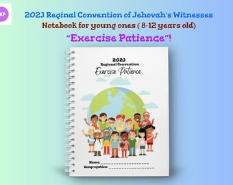 2023 JW Regional Convention ~Exercise Patience  ~ Notebook for young ones ( 8-12 years old)  with many activities  available in 3 sizes