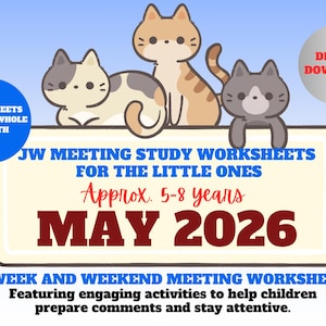 Op de afbeelding: Digitale download van JW Meeting Study Werkbladen voor kinderen van 5-8 jaar, met cartoonkatten. De werkbladen zijn voor mei 2026 en bevatten activiteiten om kinderen te helpen commentaar voor te bereiden en attent te blijven.