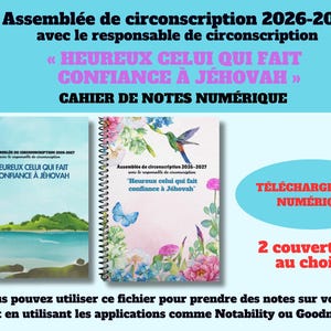 以下が含まれることがあります： 2026-2027年巡回大会用のデジタルスパイラルノート2冊。片方の表紙は海岸の風景、もう片方はハチドリと蝶が描かれた花柄のデザインです。両方に「Assemblée de circonscription 2026-2027, Heureux celui qui fait confiance à Jéhovah, Cahier de notes numérique」というテキストが記載されています。