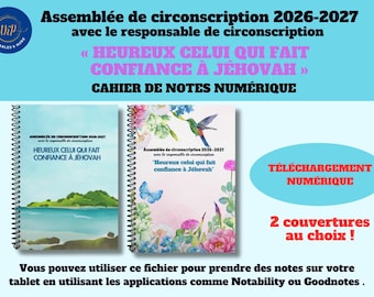 May include: Two digital spiral-bound notebooks for the 2026-2027 circuit assembly. One cover features a coastal landscape, the other a floral design with a hummingbird and butterfly. Both display the text: Assemblée de circonscription 2026-2027, Heureux celui qui fait confiance à Jéhovah, Cahier de notes numérique.