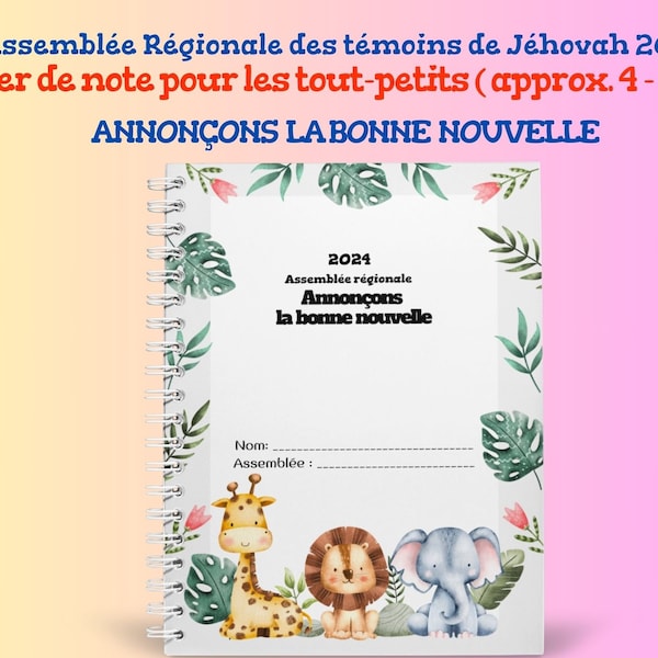 Assemblée Régionale 2024: "Annonçons  la bonne nouvelle" ~Cahier de note / d'activités pour les tout-petits ( approx. 4 - 6 ans)