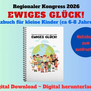 May include: A spiral-bound notebook with a white cover featuring a graphic of a globe and a diverse group of children. The text reads Regionaler Kongress 2026 EWIGES GLÜCK! Notizbuch für kleine Kinder (ca 6-8 Jahre Alt) Notizbuch zum ausdrucken.