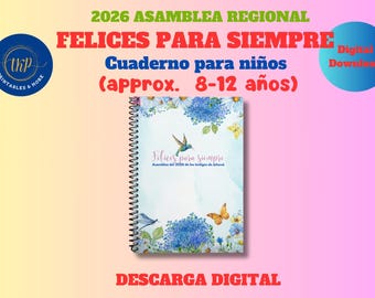 Asamblea regional des 2026 ~ FELICES PARA SIEMPRE ~ Cuaderno für Kinder (Ca. 8-12 Jahre) ~ mit vielen Aktivitäten 100% Digital Descargarlo