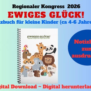 以下が含まれることがあります： 「EWIGES GLÜCK！」のタイトルと漫画の動物のイラストが表紙に描かれた、スパイラル綴じのノート。 「Regionaler Kongress 2026」と「Notizbuch für kleine Kinder」の文字も表示されています。 「Notizbuch zum ausdrucken」という文字が入った青い円が右側にあります。