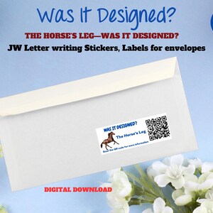 May include: A white envelope with a sticker that says "Was it Designed? The Horse's Leg" and has a QR code. The sticker is on a white background with a blue border. The text "Digital Download" is at the bottom of the envelope.