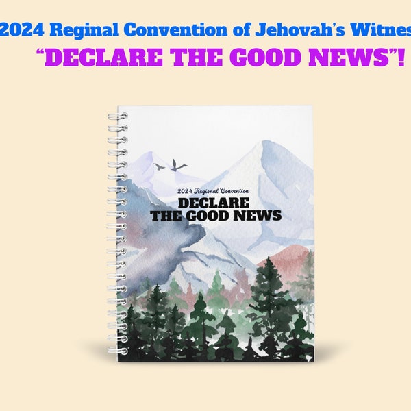 JW 2024 “Declare the Good News”!  2024 Regional Convention Spiral Notebook ~ Laminated covers ~  jw gifts - best life ever