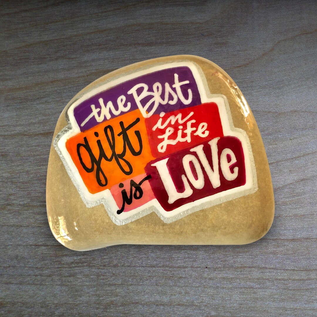 The Best Gift in Life is Love Memorial Art Rock Grief Gift Etsy